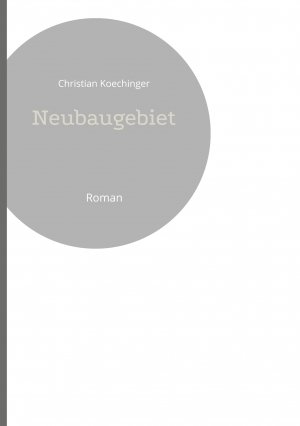 ISBN 9783734754982: Neubaugebiet – Roman