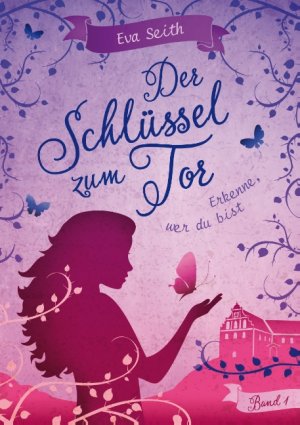 gebrauchtes Buch – Eva Seith – Der Schlüssel zum Tor - Band 1: Erkenne, wer du bist