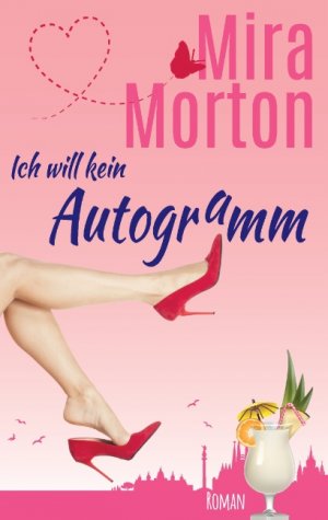 ISBN 9783734785344: Ich will kein Autogramm - Romantische Komödie