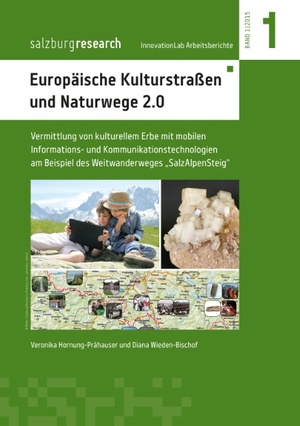 ISBN 9783734786884: Europäische Kulturstraßen und Naturwege 2.0 – Vermittlung von kulturellem Erbe mit mobilen Informations- und Kommunikationstechnologien am Beispiel des Weitwanderweges „SalzAlpenSteig“