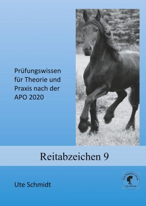 ISBN 9783734793226: Reitabzeichen 9 | Prüfungswissen für Theorie und Praxis nach der APO 2024 | Ute Schmidt | Taschenbuch | 44 S. | Deutsch | 2025 | BoD - Books on Demand | EAN 9783734793226