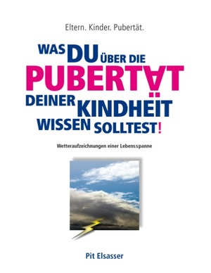 ISBN 9783734795961: Was du über die Pubertät deiner Kindheit wissen solltest! - Eltern. Kinder. Pubertät.