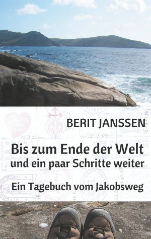 ISBN 9783734796197: Bis zum Ende der Welt und ein paar Schritte weiter – Ein Tagebuch vom Jakobsweg