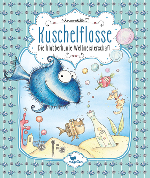 ISBN 9783734828041: Kuschelflosse - Die blubberbunte Weltmeisterschaft – Band 2 der humorvollen Unterwasser-Abenteuerreihe zum Vorlesen