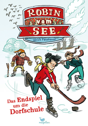 ISBN 9783734840579: Das Endspiel um die Dorfschule / Robin vom See Bd.4