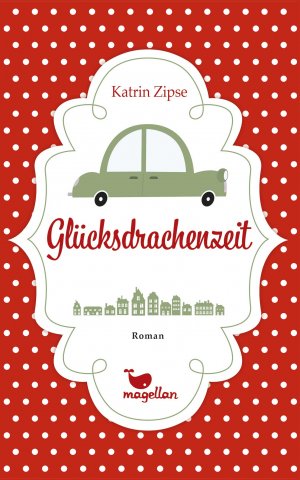 gebrauchtes Buch – Katrin Zipse – Glücksdrachenzeit