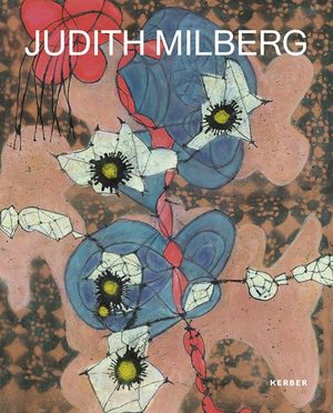 ISBN 9783735603807: Judith Milberg – Gemälde und Arbeiten auf Papier