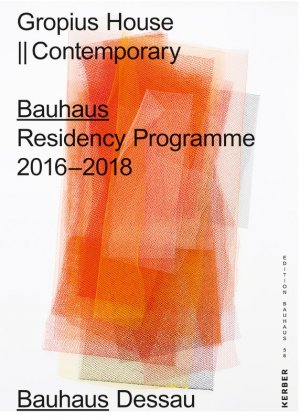 ISBN 9783735605252: House Gropius – Contemporary: Bauhaus Residency Programme 2016 to 2018