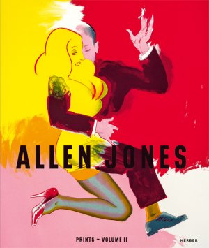 ISBN 9783735606242: Allen Jones – Catalogue Raisonné of Prints 1996 – 2020, Volume II