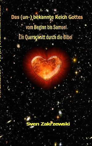 ISBN 9783735719942: Das (un-) bekannte Reich Gottes – Vom Beginn bis Samuel. Ein Querschnitt durch die Bibel