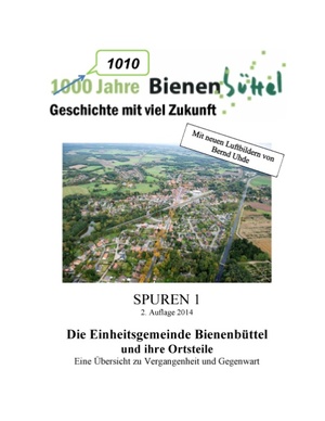 ISBN 9783735727916: 1010 Jahre Bienenbüttel – Spuren 1 - Schriftenreihe zur Geschichte Bienenbüttels und der Ortsteile