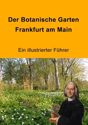 ISBN 9783735741219: Der Botanische Garten Frankfurt am Main - Ein illustrierter Führer