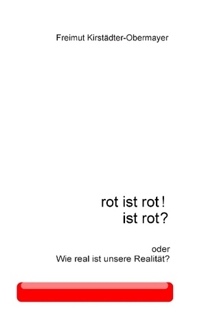 ISBN 9783735742414: rot ist rot! ist rot?