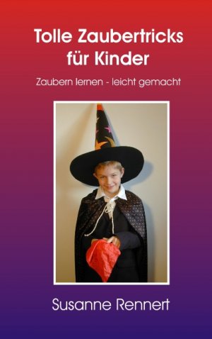 gebrauchtes Buch – Susanne Rennert – Tolle Zaubertricks für Kinder - Zaubern lernen - leicht gemacht