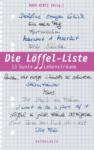 ISBN 9783735756619: Die Löffel-Liste – 13 bunte Lebensträume