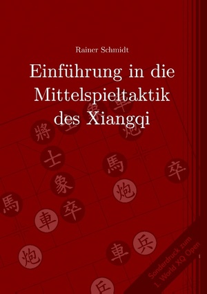 neues Buch – Rainer Schmidt – Einführung in die Mittelspieltaktik des Xiangqi / Rainer Schmidt / Taschenbuch / Paperback / 100 S. / Deutsch / 2014 / Books on Demand GmbH / EAN 9783735777867