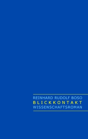 ISBN 9783735780713: Blickkontakt – Wissenschaftsroman