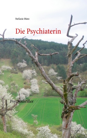 ISBN 9783735787040: Die Psychiaterin – Psychothriller