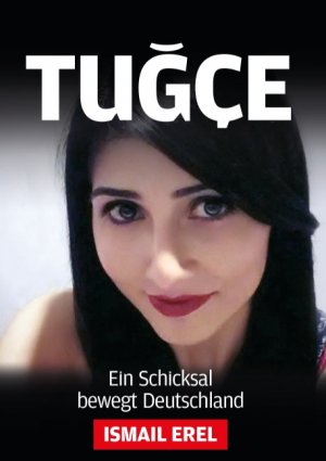 ISBN 9783735788061: Tugce | Ein Schicksal bewegt Deutschland | Ismail Erel | Taschenbuch | Paperback | 248 S. | Deutsch | 2016 | Books on Demand GmbH | EAN 9783735788061