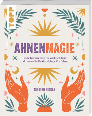 ISBN 9783735852809: Ahnenmagie | Finde heraus, wer du wirklich bist, und nutze die Kräfte deiner Vorfahren | Kirsten Riddle | Taschenbuch | 144 S. | Deutsch | 2024 | frechverlag GmbH | EAN 9783735852809