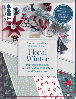 ISBN 9783735853028: Verbastelbares Weihnachtsbuch: Floral Winter. Papierdesigns zum Ausschneiden, Verbasteln & Dekorieren. | Mehr als 150 Faltobjekte, Etiketten, Sticker & Co. auf Designpapieren zum Sofort-Loslegen.