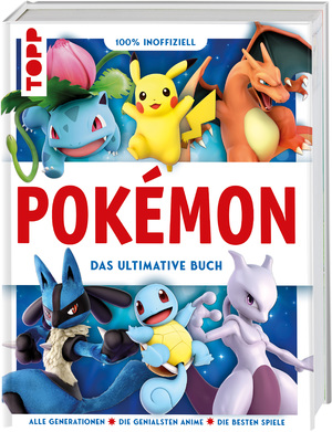 ISBN 9783735853059: Pokémon. Das ultimative Buch. 100% inoffiziell. Enzyklopädie & Fanbuch. | Frechverlag | Buch | 132 S. | Deutsch | 2024 | frechverlag GmbH | EAN 9783735853059