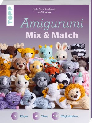 ISBN 9783735871343: Amigurumi Mix und Match – 5 Körper, 20 Tiere, 100 Möglichkeiten