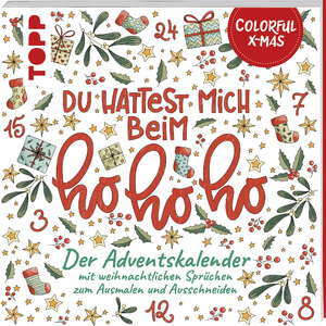 ISBN 9783735880796: Colorful Christmas - Du hattest mich beim Hohoho | Der Adventskalender mit weihnachtlichen Sprüchen zum Ausmalen und Ausschneiden | Kirsten Albers | Taschenbuch | 108 S. | Deutsch | 2024 | Frech