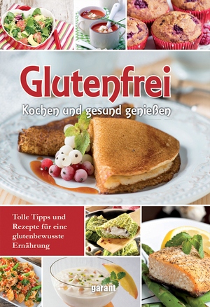 gebrauchtes Buch – Glutenfrei Kochen und gesund genießen