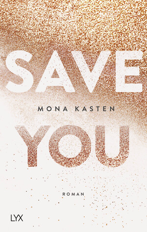 gebrauchtes Buch – Mona Kasten – Save You ' Maxton Hall Band 2 '