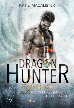 ISBN 9783736311138: Dragon Hunter Diaries - Drachenküssen leicht gemacht