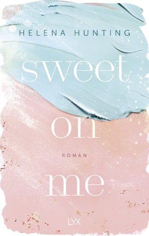 ISBN 9783736316560: Sweet On Me