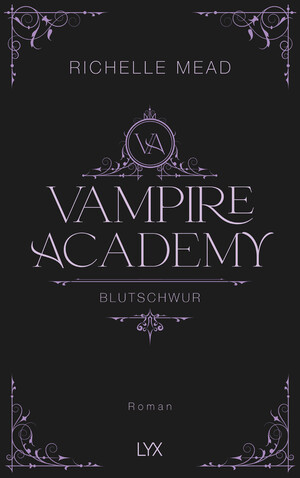 ISBN 9783736322530: Vampire Academy - Blutschwur | Hardcover-Ausgabe | Richelle Mead | Buch | 448 S. | Deutsch | 2024 | LYX | EAN 9783736322530