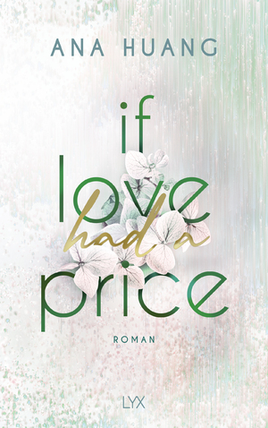 neues Buch – Ana Huang – If Love Had A Price | Fake-Dating-Romance von der Autorin der TWISTED-Reihe | Ana Huang | Taschenbuch | 450 S. | Deutsch | 2025 | LYX | EAN 9783736322752