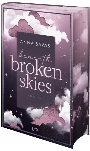 neues Buch – Anna Savas – Beneath Broken Skies / London is Lonely Bd.1