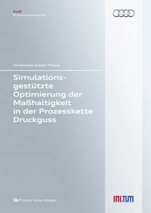 ISBN 9783736990098: Simulationsgestützte Optimierung der Maßhaltigkeit in der Prozesskette Druckguss