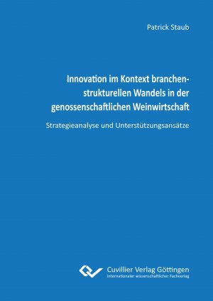 ISBN 9783736990715: Innovation im Kontext branchenstrukturellen Wandels in der genossenschaftlichen Weinwirtschaft – Strategieanalyse und Unterstützungsansätze