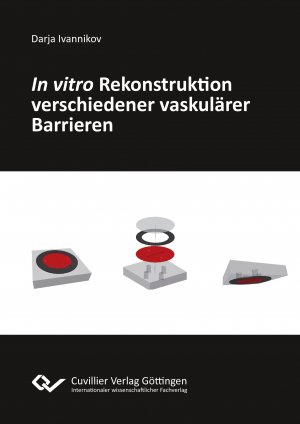 ISBN 9783736992054: In vitro Rekonstruktion verschiedener vaskulärer Barrieren