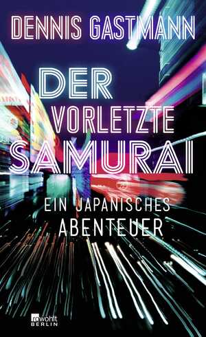 ISBN 9783737100113: Der vorletzte Samurai - Ein japanisches Abenteuer