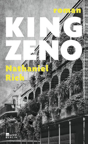 gebrauchtes Buch – Nathaniel Rich – King Zeno