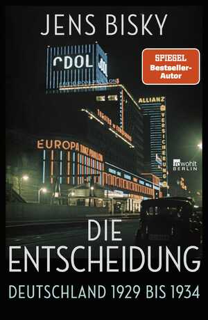 ISBN 9783737101257: Die Entscheidung - Deutschland 1929 bis 1934