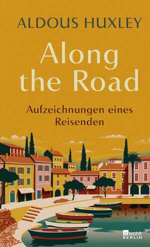 gebrauchtes Buch – Aldous Huxley – Along the Road. Aufzeichnungen eines Reisenden