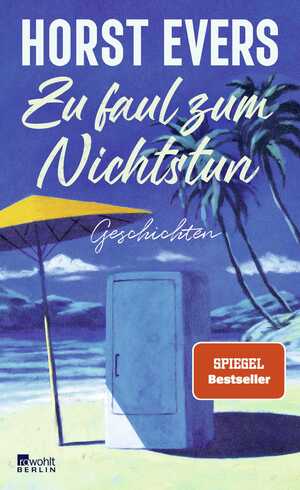 gebrauchtes Buch – Horst Evers – Zu faul zum Nichtstun - Geschichten