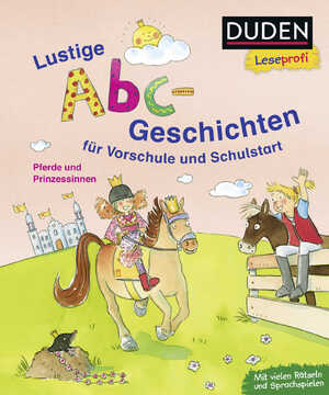 ISBN 9783737334822: Duden Leseprofi – Lustige Abc-Geschichten für Vorschule und Schulstart – Pferde und Prinzessinnen | Kinderbuch für Erstleser ab 5 Jahren