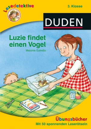 ISBN 9783737336079: Lesedetektive Übungsbücher - Luzie findet einen Vogel, 3. Klasse