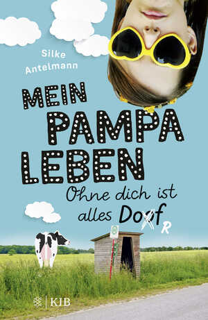 gebrauchtes Buch – Silke Antelmann – Mein Pampaleben - Ohne dich ist alles Dorf (Leseexemplar)