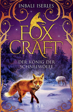 ISBN 9783737351812: Foxcraft – Der König der Schneewölfe