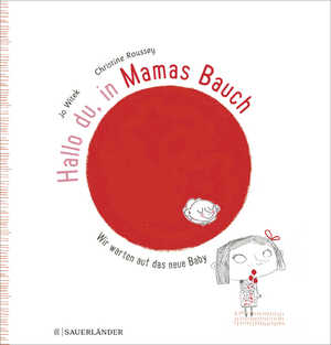 ISBN 9783737358279: Hallo du, in Mamas Bauch - Wir warten auf das neue Baby. Aus dem Französischen