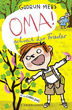 ISBN 9783737372459: "Oma!", schreit der Frieder