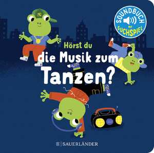 ISBN 9783737372947: Hörst du die Musik zum Tanzen? - Soundbuch | Pappbilderbuch mit Liedern zum Tanzen │ Schönes Geschenk für Babys und Kleinkinder ab 18 Monaten (Spielbuch mit Geräuschen)